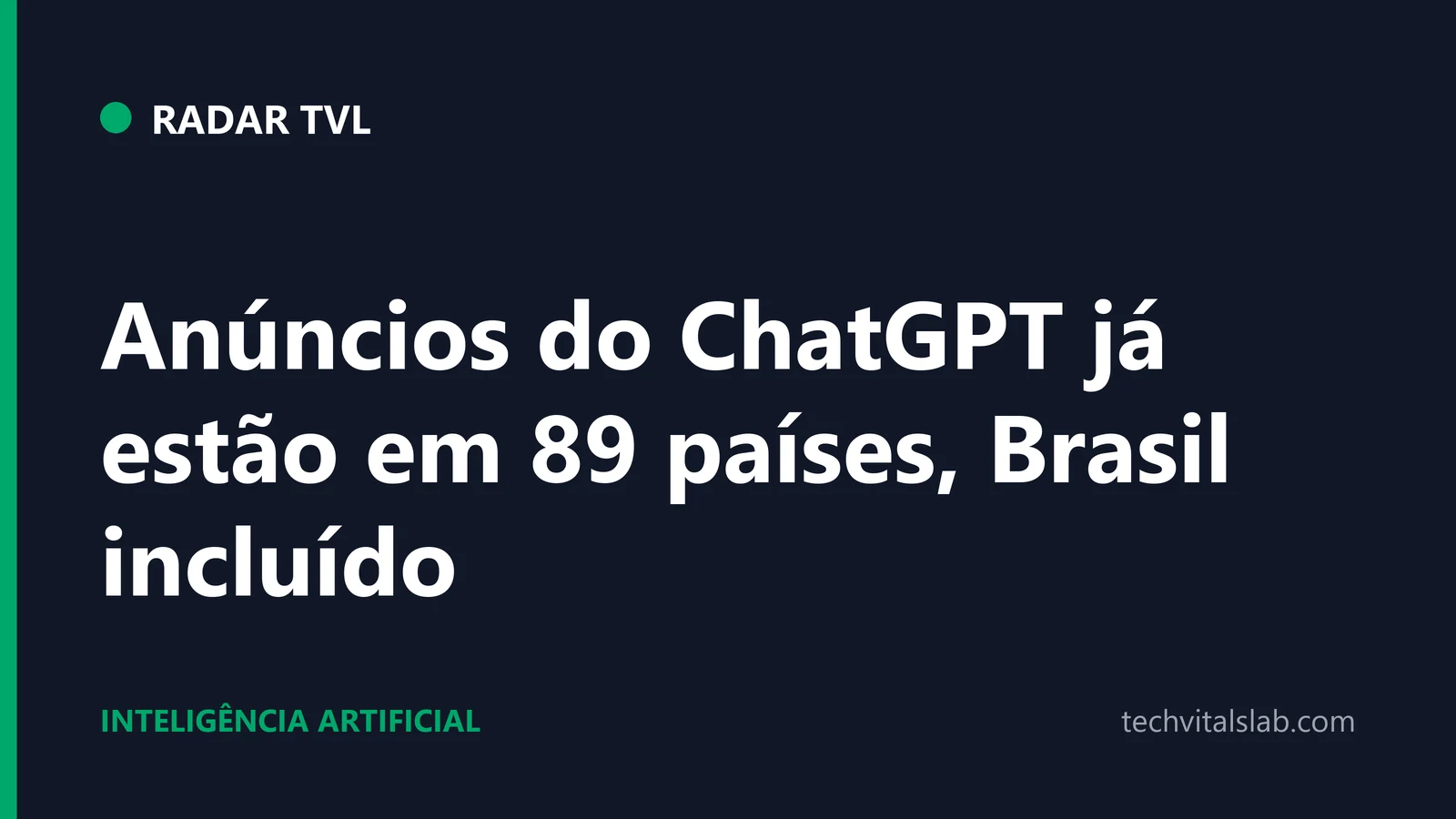 Anúncios do ChatGPT chegam a 89 países: quem vê no Brasil e o que dá para controlar